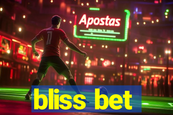 bliss bet